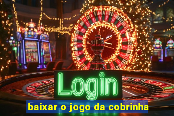 baixar o jogo da cobrinha